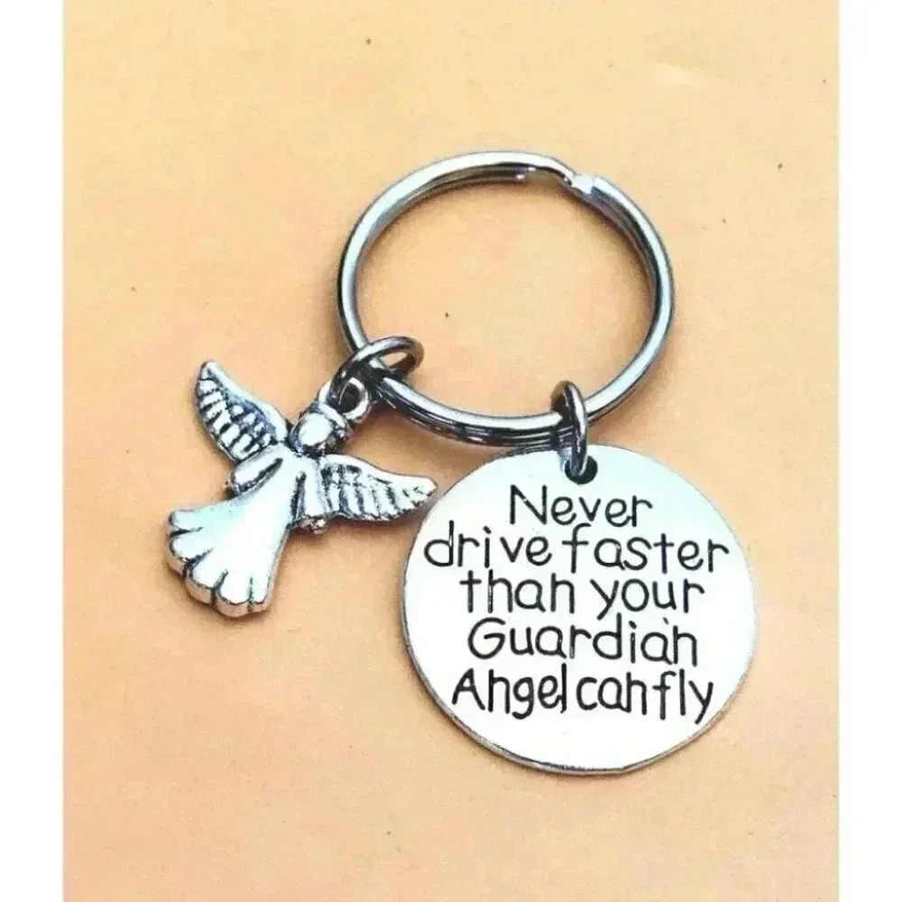 Never Drive Faster Than Your Guardian Angel Keychain